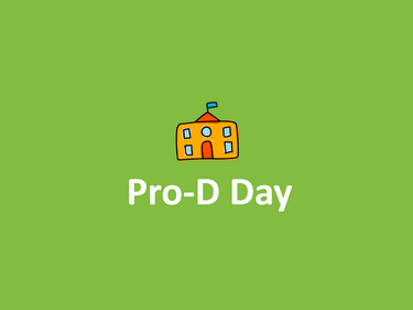 Green Pro-D Day graphic featuring an illustrated school building and the words “Pro-D Day.” Professional development days are non-instructional days for students.